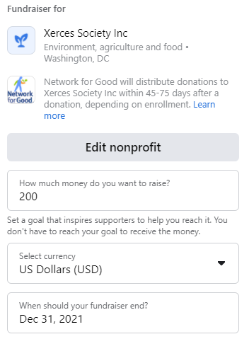 A screenshot of the "Details" column is shown, with the Xerces Society listed as the recipient, $200 selected as a sample amount for a fundraising goal, and December 31 entered as the final day for the fundraiser.